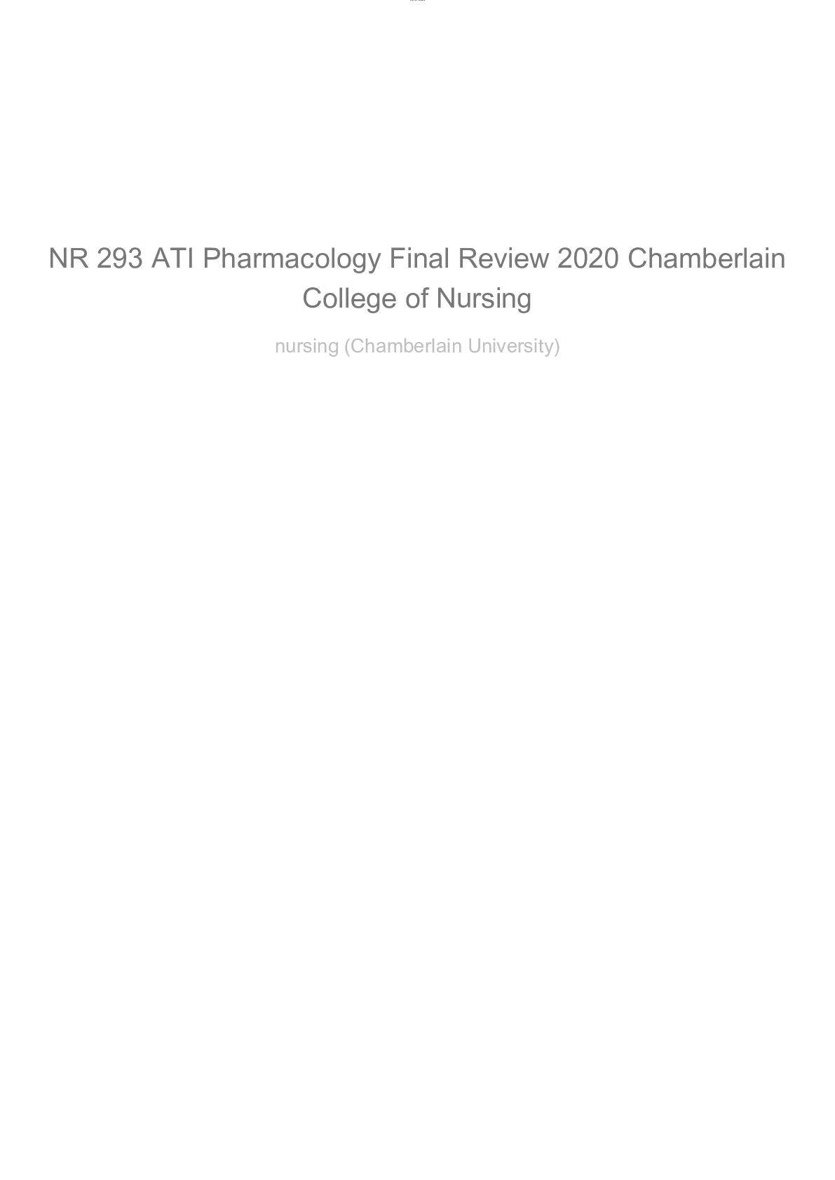 Preview image for NR 293 ATI Pharmacology Final Review 2020 Chamberlain College of Nursing(71 Questions with Answers)